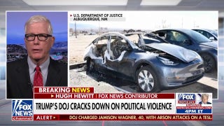 Hugh Hewitt: We are going to see the end of Tesla attacks and any issue the DOJ 'quickly' comes down on  - Fox News